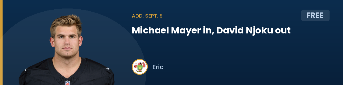 Add, Sept. 9: Michael Mayer in, David Njoku out