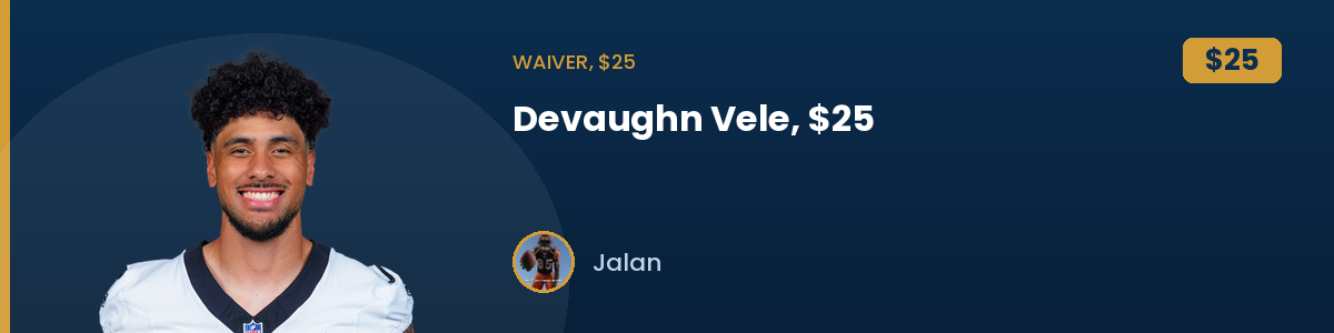Waiver, $25: Devaughn Vele, $25