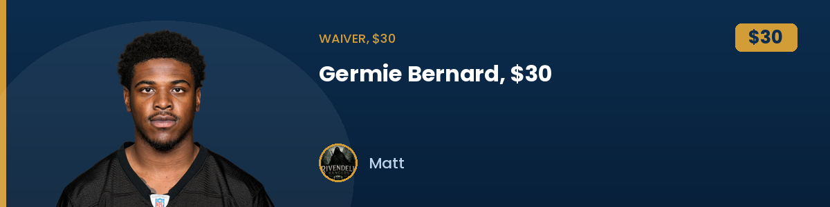 Waiver, $30: Germie Bernard, $30