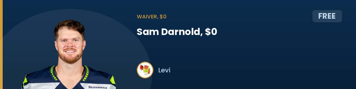 Waiver, $0: Sam Darnold, $0